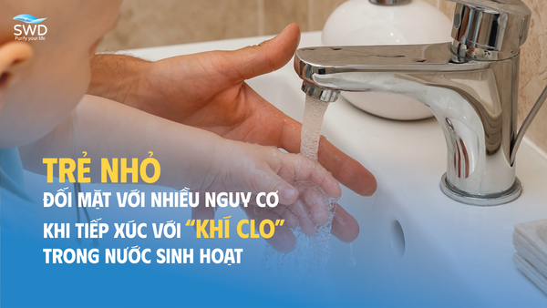 Trẻ Nhỏ Đối Mặt Nhiều Nguy Cơ Khi Tiếp Xúc Với Khí Clo Trong Sinh Hoạt