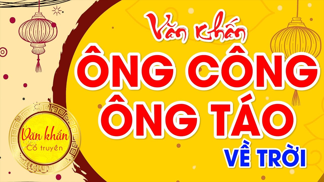 Văn khấn cúng ông công ông táo - Ngày Tết truyền thống của người Việt