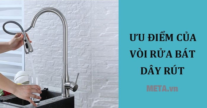 Vòi rửa bát rút dây - Giải pháp tối ưu cho không gian bếp hiện đại
