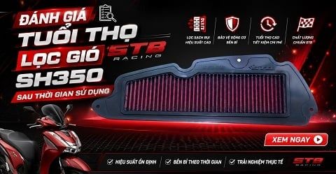 Đánh Giá Tuổi Thọ Lọc Gió STB Racing SH350 Sau Thời Gian Sử Dụng