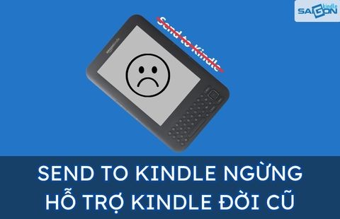 sendtokindle ngừng hỗ trợ kindle paperwhite 1