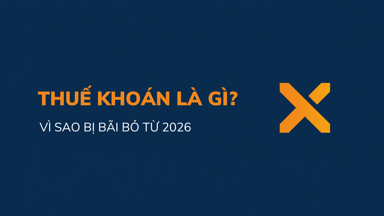 Thuế khoán là gì, vì sao bị bãi bỏ từ 2026