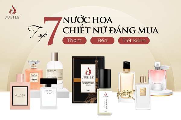 top-7-nuoc-hoa-chiet-nu-dang-mua-thom-ben-tiet-kiem