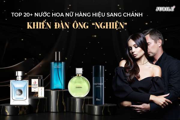 top-20-nuoc-hoa-nu-hang-hieu-sang-chanh-khien-dan-ong-nghien.png