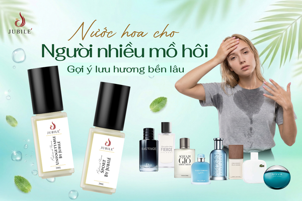 nuoc-hoa-cho-nguoi-nhieu-mo-hoi-goi-y-luu-huong-ben-lau.png