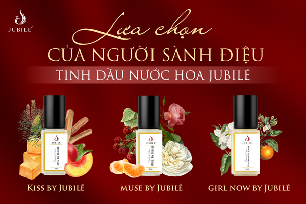 tinh-dau-nuoc-hoa-jubile-lua-chon-cua-nguoi-sanh-dieu.png