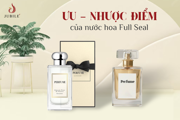 Uu-nhuoc-diem-cua-nuoc-hoa-full-seal