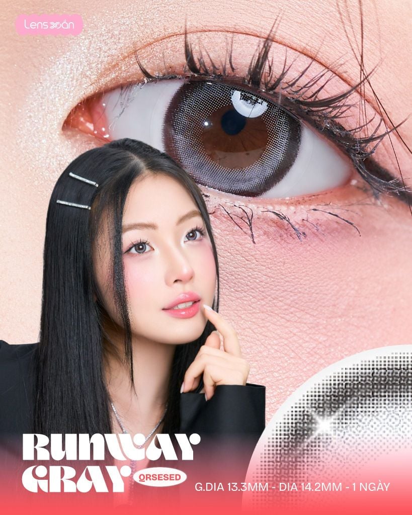 Lens Runway Gray QRSESSED ánh xám băng lạnh bắt sáng tự nhiên