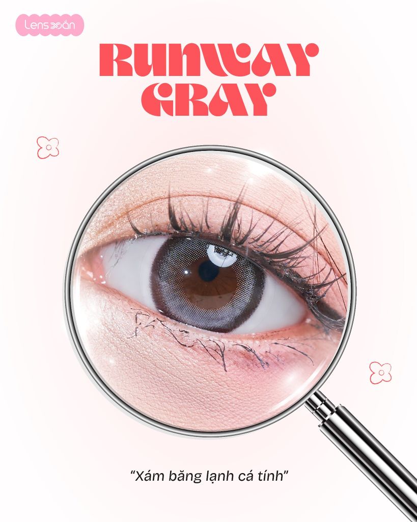 Lens Runway Gray QRSESSED ánh xám băng lạnh bắt sáng tự nhiên