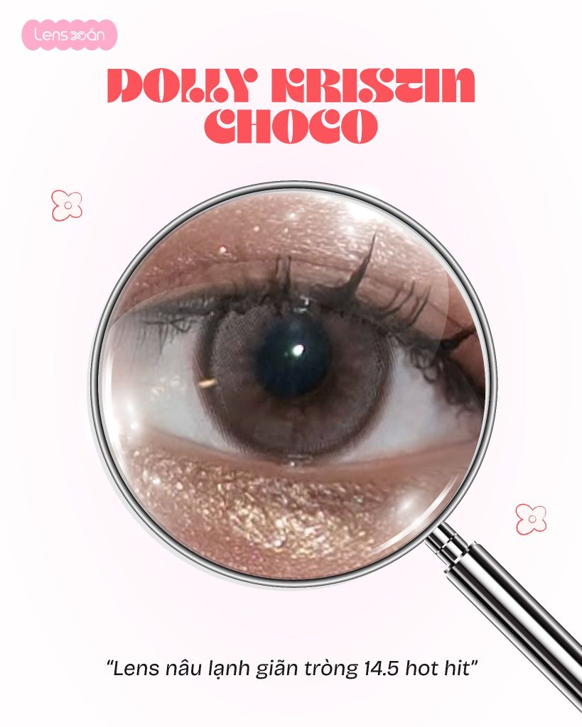 Dolly Kristin Choco lens nâu choco highlight ánh kem 13.6mm chính hãng