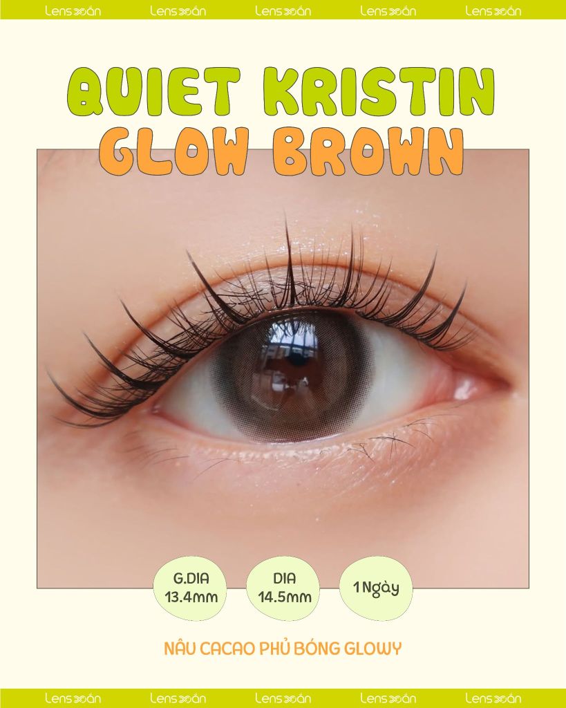 Quiet Kristin Glow Brown Hapa Kristin lens nâu cacao phủ bóng glowy tự nhiên