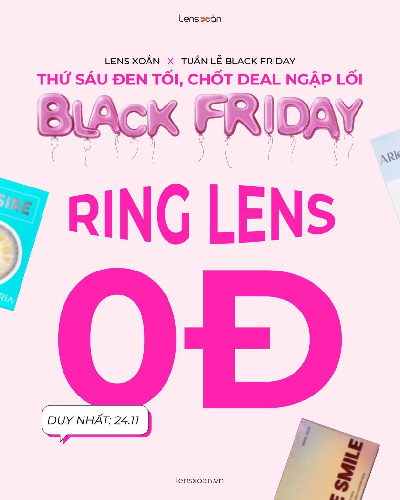 Flash Sale Black Friday 2025 – Lens Xoắn giảm giá khủng