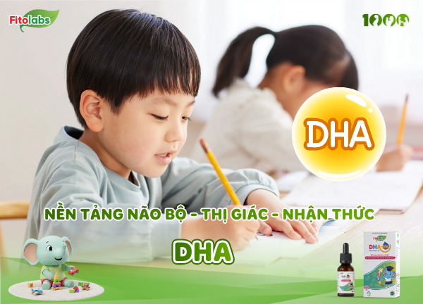 DHA - nền tảng não bộ và thị lực cho trẻ sơ sinh