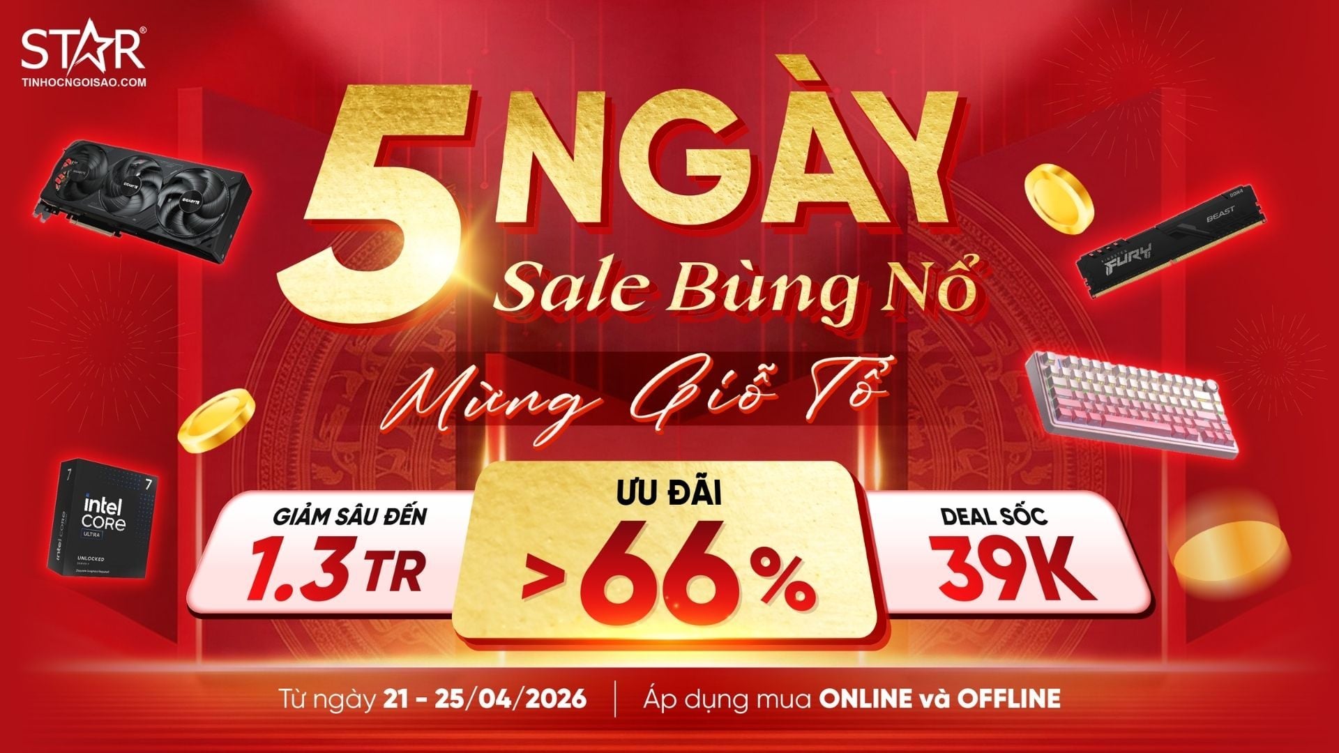 5 Ngày Sale Bùng Nổ Mừng Giỗ Tổ – Deal Sốc Đến 66%, Giá Từ 39K Tại Tin Học Ngôi Sao