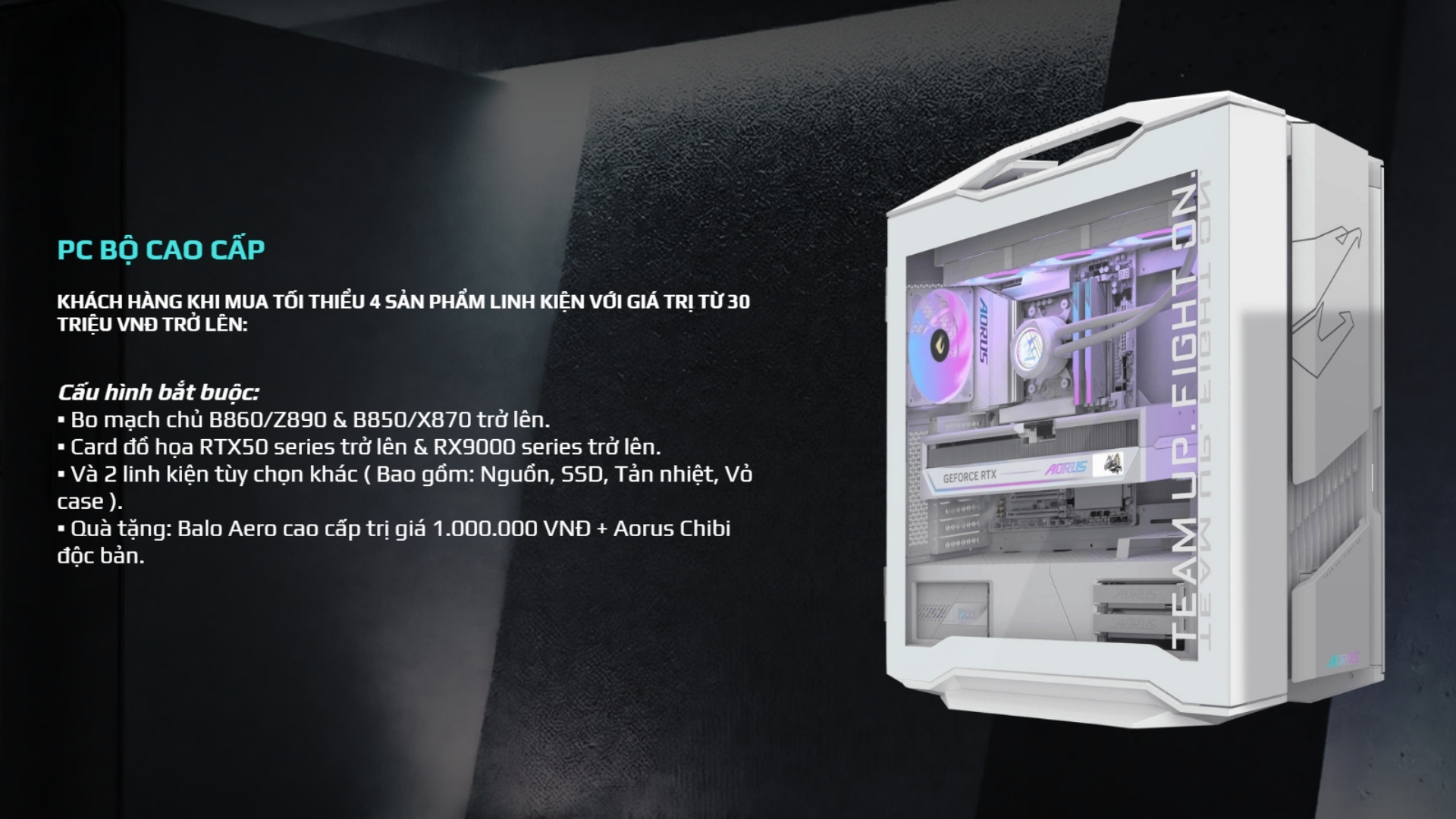 Ưu đãi 2 – Build PC Cao Cấp (giá trị từ 30 triệu VNĐ trở lên) - tặng: Balo AERO và AORUS Chibi độc bản