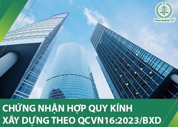 chứng nhận hợp quy kính xây dựng theo quy chuẩn QCVN 16:2023/BXD