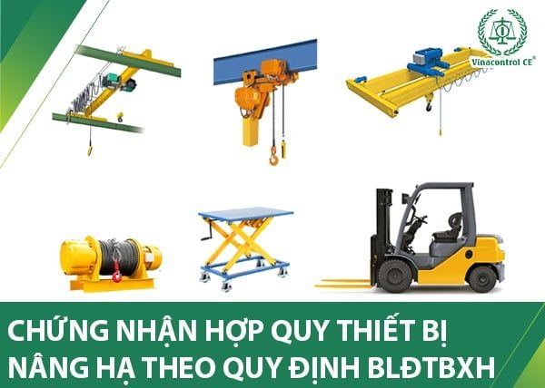 Danh mục các thiết bị nâng hạ cần chứng nhận hợp quy