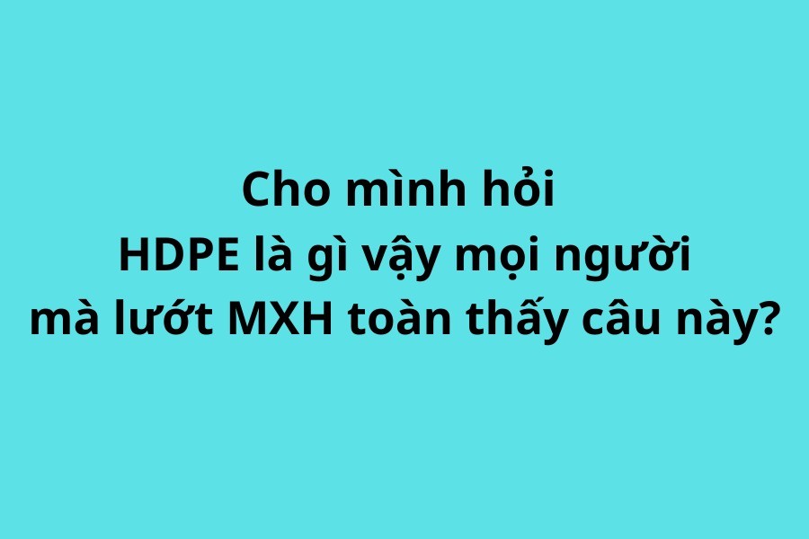 HDPE là gì?