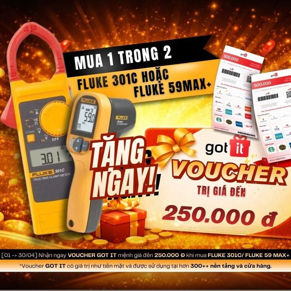 mua Fluke 301C và Fluke 59 Max+ tặng Voucher Got It