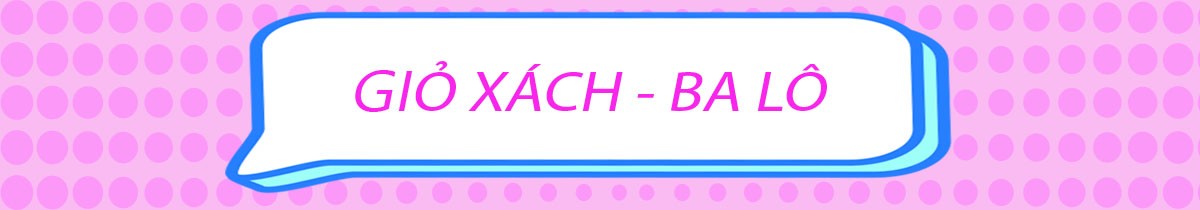 Giỏ xách - Ba lô