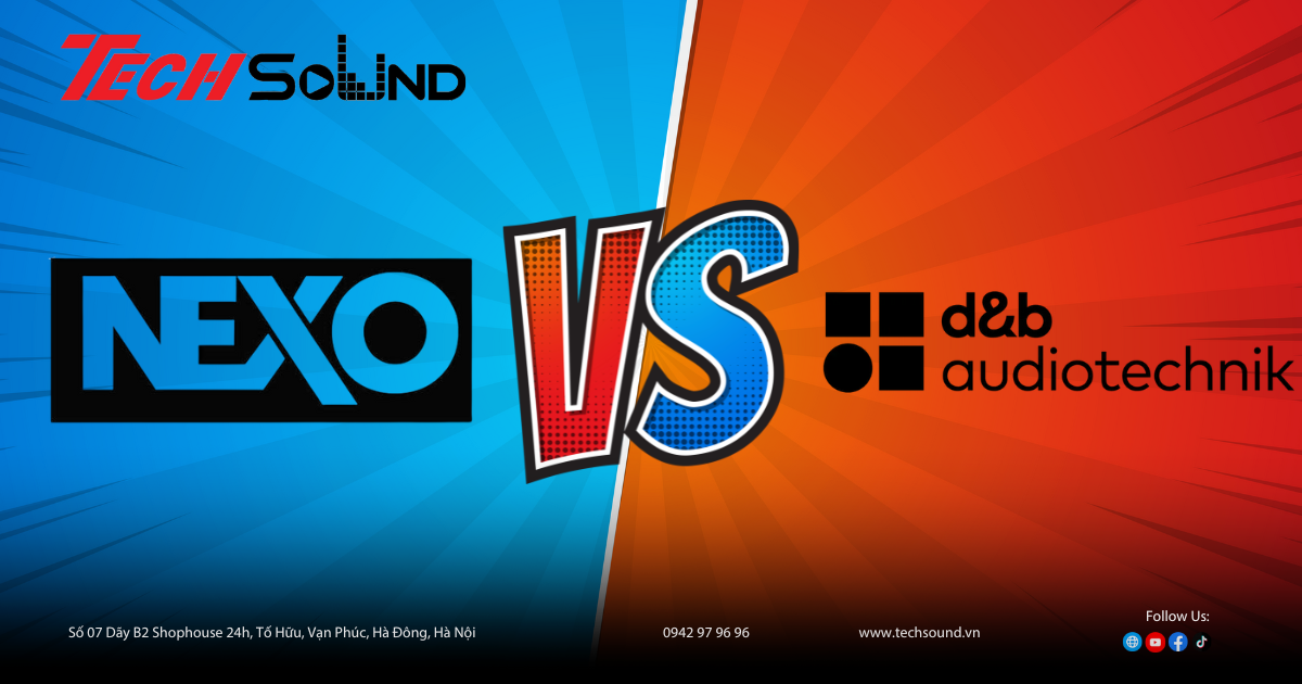 NEXO vs D&B Audiotechnik: Cuộc đối đầu của hai huyền thoại châu Âu
