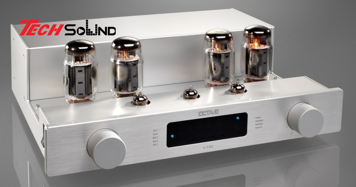 Amply đèn điện tử – Sự trở lại của âm thanh analog cổ điển