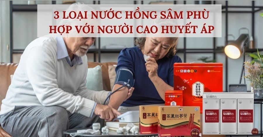 3 Loại Nước Hồng Sâm Phù Hợp Với Người Cao Huyết Áp
