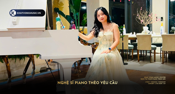 DỊCH VỤ THUÊ PIANO CƠ TRỌN GÓI