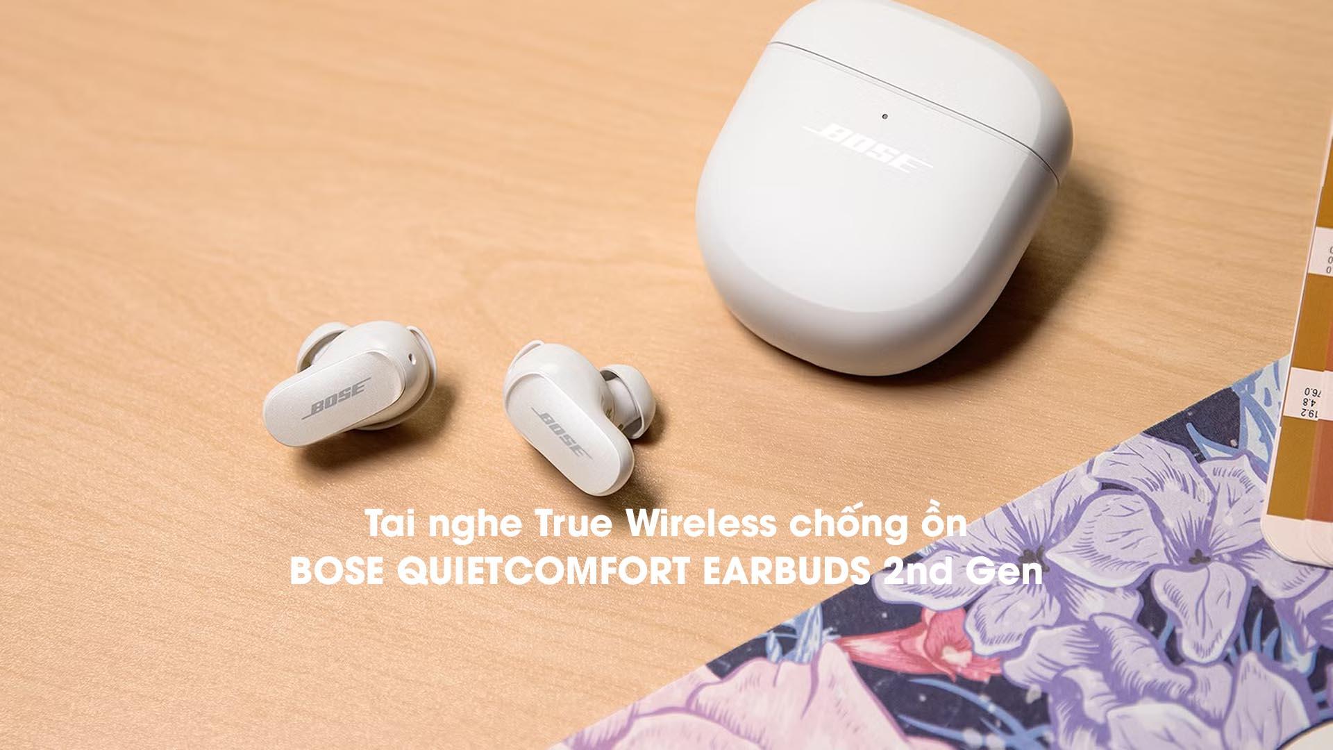 Tai nghe True Wireless chống ồn Bose QuietComfort Earbuds 2nd Gen chính hãng giá rẻ nhất