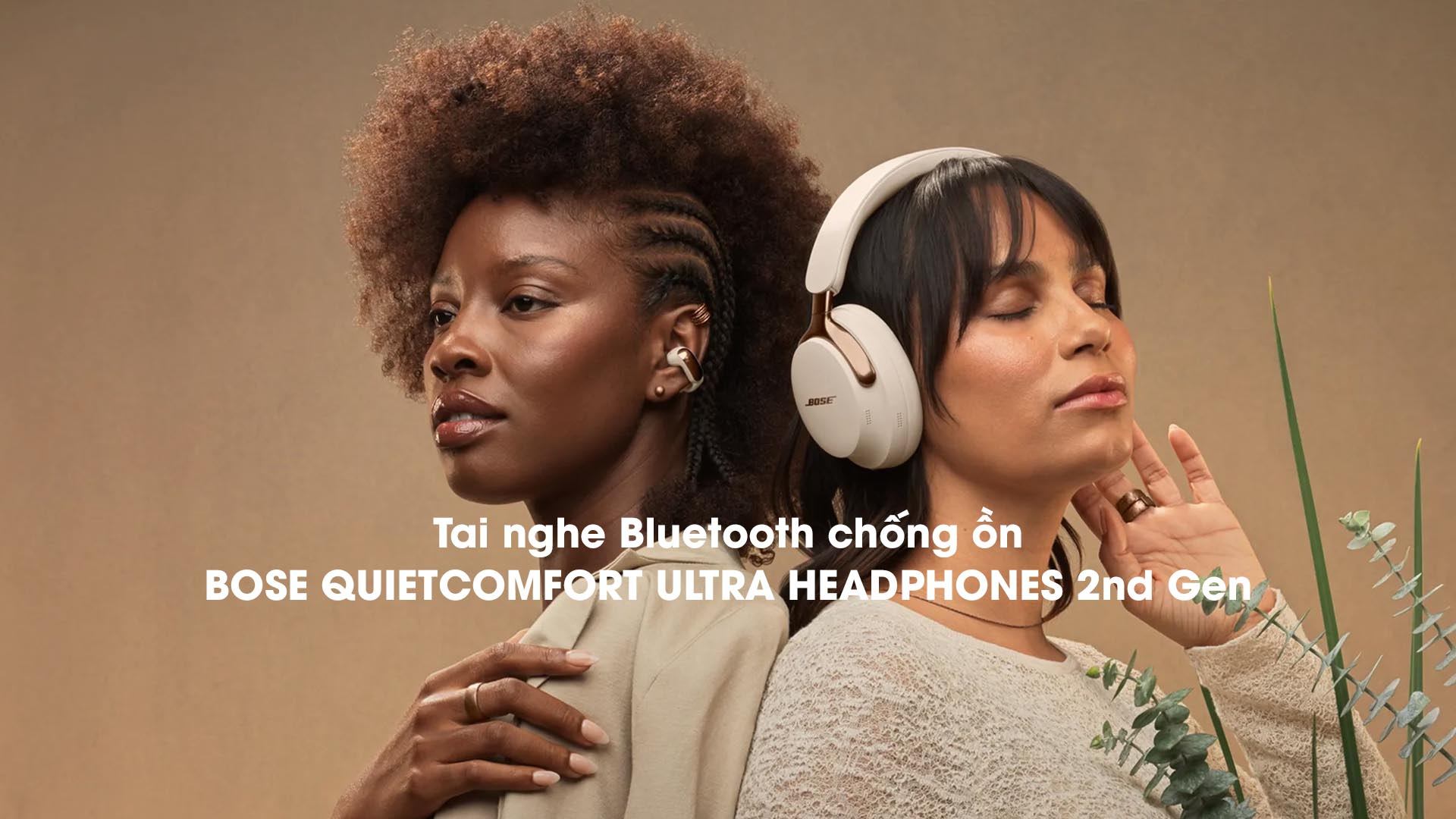 Tai nghe Bluetooth chụp tai chống ồn cao cấp Bose QuietComfort Ultra Headphones 2nd Gen chính hãng giá rẻ nhất
