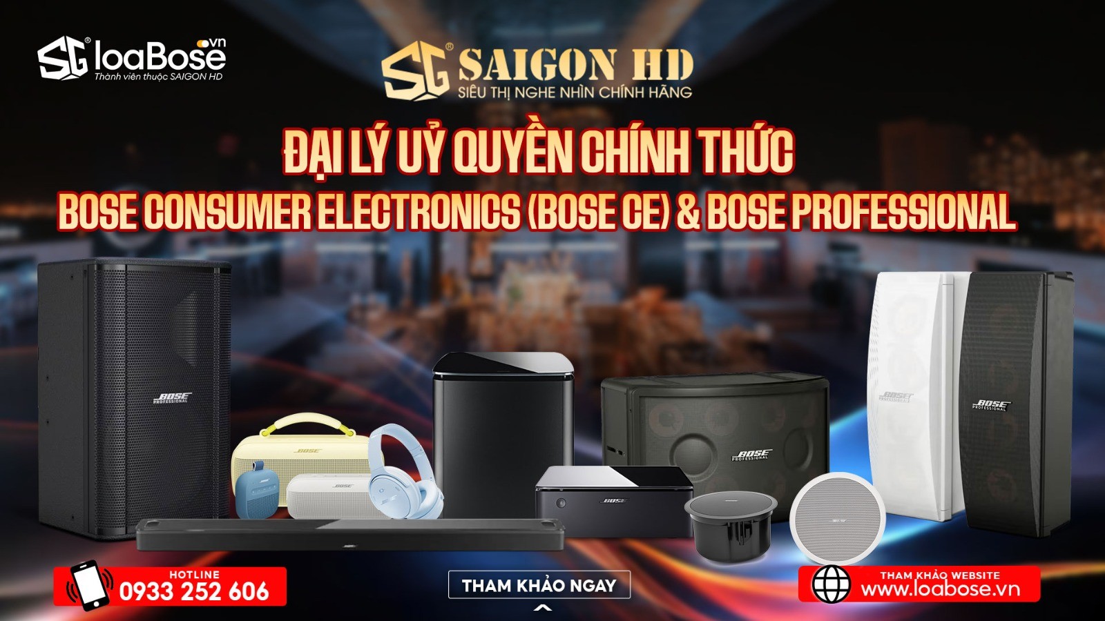 SAIGON HD - Đại lý uỷ quyền chính thức của cả Bose Electronics (Bose CE) & Bose Professional tại Việt Nam