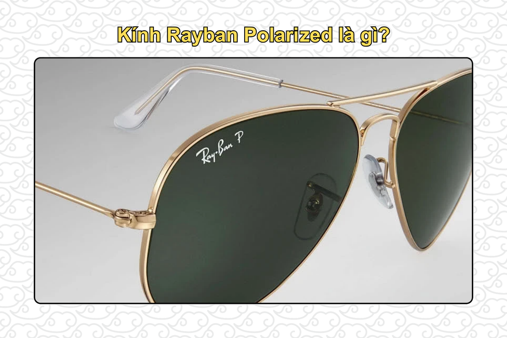 kinh-rayban-polarized-la-gi