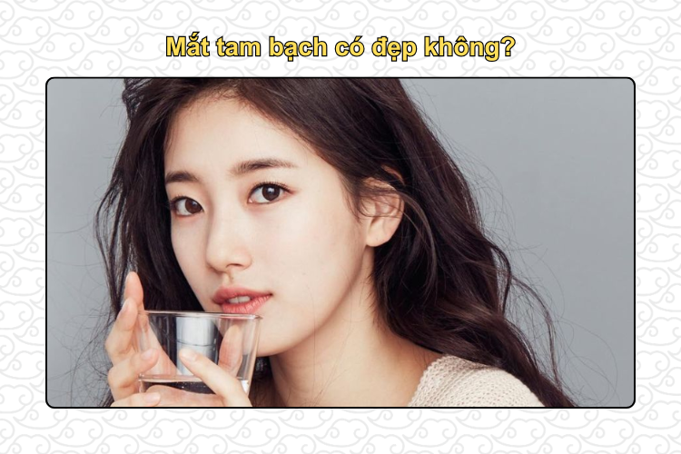 Mắt tam bạch có đẹp không