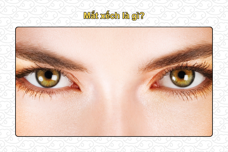 Mắt xếch là gì?