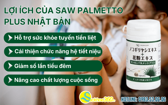 Saw Palmetto Plus Nhật Bản mang lại lợi ích gì cho nam giới?