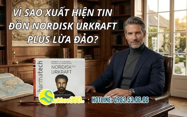 Vì sao xuất hiện tin đồn Nordisk Urkraft Plus lừa đảo?