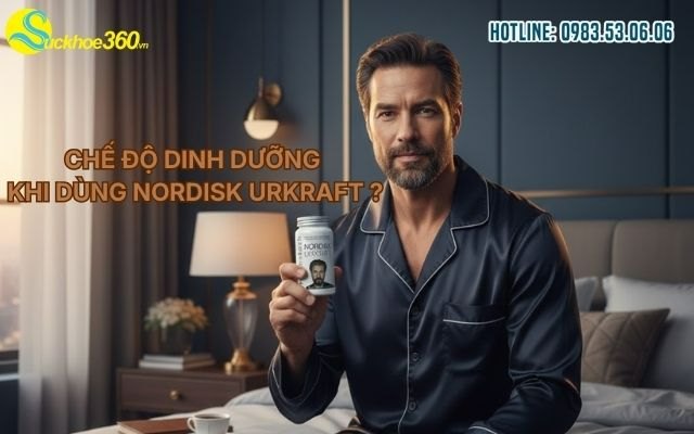 Chế độ dinh dưỡng khi dùng Nordisk Urkraft ?