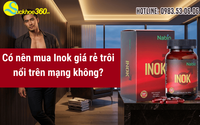 Có nên mua Inok giá rẻ trôi nổi trên mạng không?