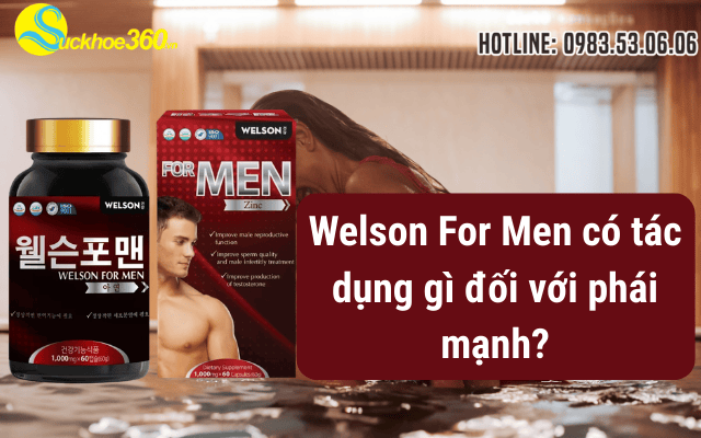 Welson For Men có tác dụng gì đối với phái mạnh?