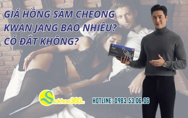 Giá Hồng Sâm Cheong Kwan Jang bao nhiêu? Có đắt không?