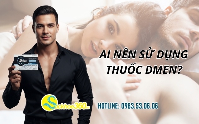 Ai nên sử dụng thuốc Dmen?