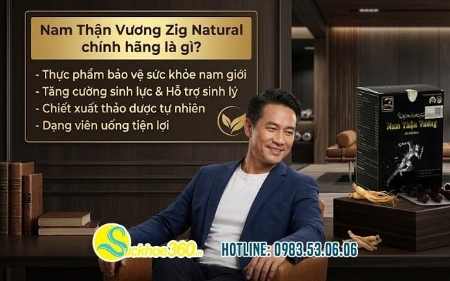 Nam Thận Vương Zig Natural chính hãng là gì?