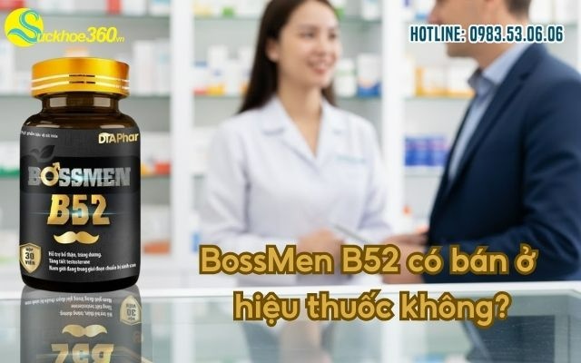 BossMen B52 có bán ở hiệu thuốc không?