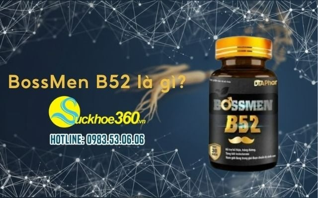 BossMen B52 là gì?
