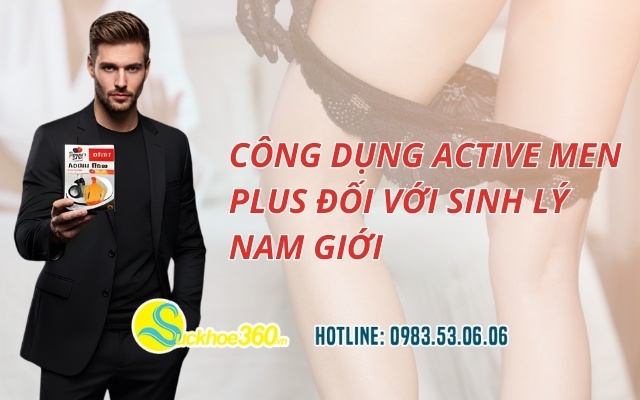 Công dụng Active Men Plus đối với sinh lý nam giới