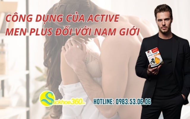 Công dụng của Active Men Plus đối với nam giới