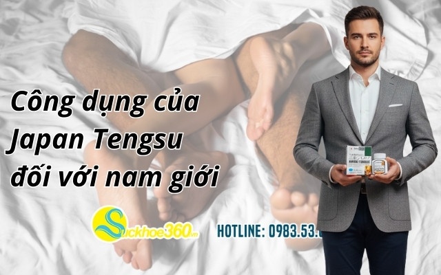Công dụng của Japan Tengsu đối với nam giới