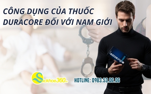 Công dụng của thuốc Duracore đối với nam giới