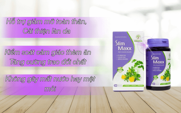 Công dụng của viên uống giảm cân Slim Maxx