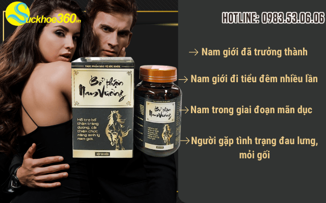 Ai nên cân nhắc sử dụng bổ thận nam vương